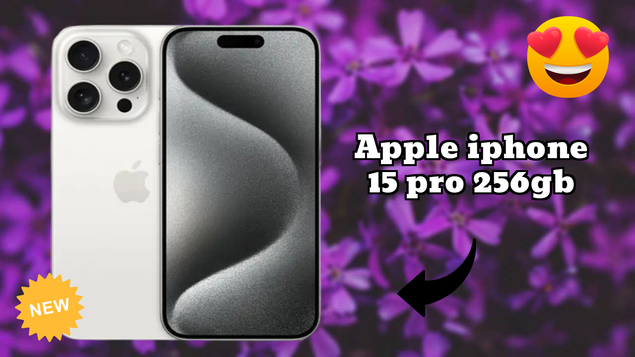 Apple IPhone 15 Pro 256GB Complete Review: Everything You Need to Know