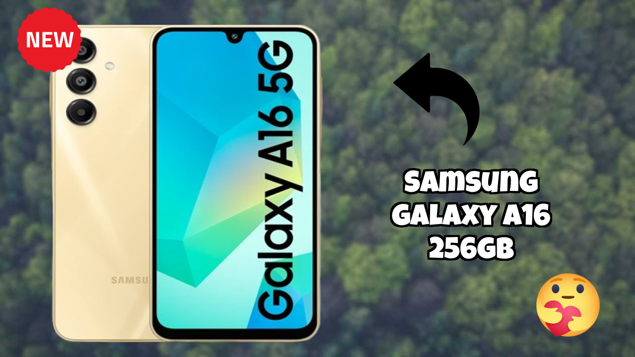 Samsung Galaxy A16 256GB vs Samsung Galaxy: Complete Compare